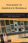 Violence in America's Schools Understanding Prevention and Responses