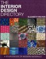 The Interior Design Directory A Sourcebook of Modern Materials