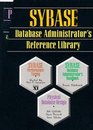 Sybase Database Administrator's Reference Library