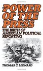 The Power of the Press The Birth of American Political Reporting
