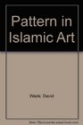 Pattern in Islamic Art