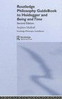 Routledge Philosophy Guidebook To Heidegger And Being And Time Heidegger And Being And Time