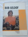 Bob Geldof The Pop Star Who Raised 70 Million Pounds for Famine Relief in Ethiopia