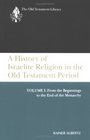 History of Israelite Religion Volume 1