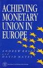 Achieving Monetary Union in Europe