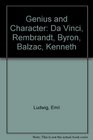 Genius and Character Da Vinci Rembrandt Byron Balzac Kenneth