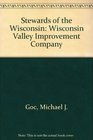 Stewards of the Wisconsin Wisconsin Valley Improvement Company