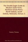 The Double Eagle Guide to Western State Parks Northern Great Plains North Dakota South Dakota Nebraska Kansas