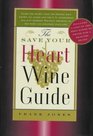 The Save Your Heart Wine Guide