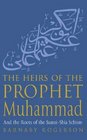 The Heirs of the Prophet Muhammad The Two Paths of Islam