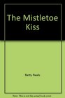 Mistletoe Kiss  (Harlequin Romance, No 3483) (Larger Print)