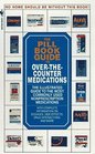 The Pill Book Guide to OvertheCounter Medications  The Illustrated Guide to the Most Commonly Used NonPrescription Medications