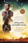 Same Kind of Different As Me Movie Edition A ModernDay Slave an International Art Dealer and the Unlikely Woman Who Bound Them Together