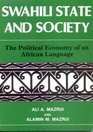 Swahili State and Society The Political Economy of an African Language