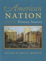 AMERICAN NATION, THE: PRIMARY SOURCES