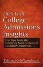 Life's Little College Admissions Insights Top Tips from the Country's Most Acclaimed Guidance Counselors