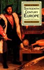 Sixteenth Century Europe  Expansion and Conflict