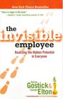 The Invisible Employee Realizing the Hidden Potential in Everyone