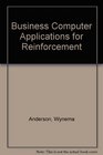 Business Computer Applications for Reinforcement