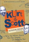 Kurt  Scott's Junior High Adventure Taking Your Ministry Beyond Duct Tape Dodgeball and DoubleDog Dares