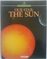Our StarThe Sun