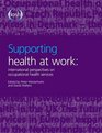 Supporting Health at Work International Perspectives on Occupational Health Services