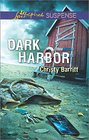 Dark Harbor (Love Inspired Suspense, No 540)