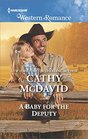 A Baby for the Deputy (Mustang Valley, Bk 9) (Harlequin Western Romance, No 1633)