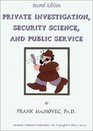 Private InvestigationSecurity Science and Public Service Methods and Materials