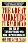 The Great Marketing Turnaround  The Age of the Individualand How To Profit From It