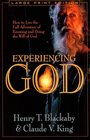 Experiencing God How to Live the Full Adventure of Knowing and Doing the Will of God