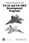 Lessons Learned from the F/A22 and F/A18 E/F Development Programs