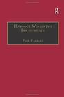 Baroque Woodwind Instruments A Guide to Their History Repertoire and Basic Technique