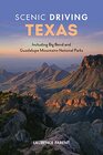 Scenic Driving Texas Including Big Bend and Guadalupe Mountains National Parks