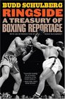 Ringside A Treasury of Boxing Reportage