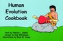 Human Evolution Cookbook Text by Harold L Dibble  Recipes by Dan Williamson  Illustrations by Brad M Evans