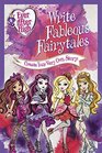 Ever After High The Art of Fairytale Fiction Writing