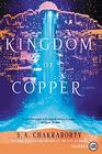 The Kingdom of Copper A Novel