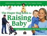 The Diaper Bag Book for Raising Baby