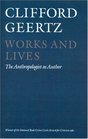 Works and Lives The Anthropologist as Author