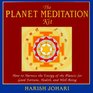 The Planet Meditation Kit  How to Harness the Energy of the Planets for Good Fortune Health and WellBeing