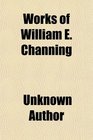 Works of William E Channing