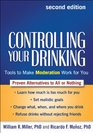 Controlling Your Drinking Second Edition Tools to Make Moderation Work for You