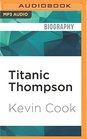 Titanic Thompson The Man Who Bet on Everything