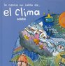 El Clima/ The Climate