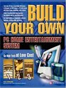 Build Your Own PC Home Entertainment System