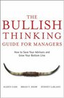 The Bullish Thinking Guide for Managers How to Save Your Advisors and Grow Your Bottom Line