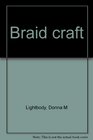 Braid craft