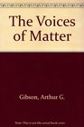 The Voices of Matter