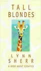 Tall Blondes  A Book About Giraffes